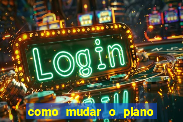 como mudar o plano tim beta mensal para semanal